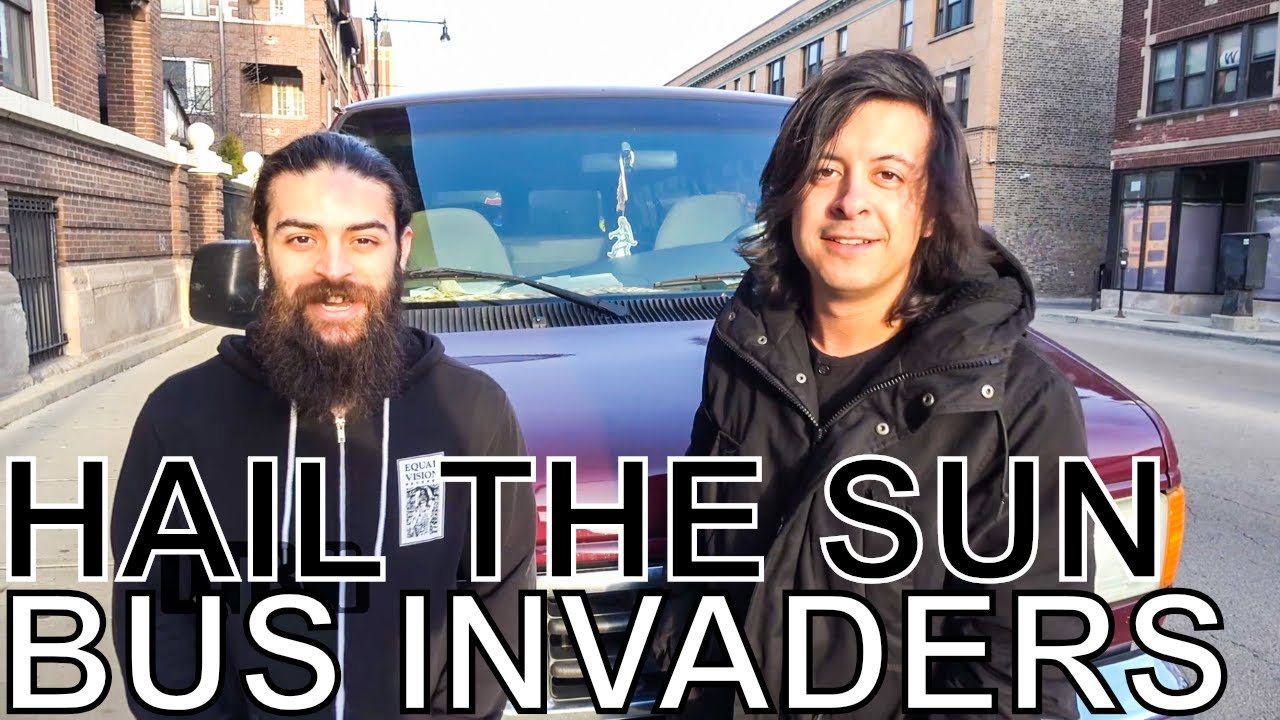 Hail The Sun - BUS INVADERS Ep. 1292