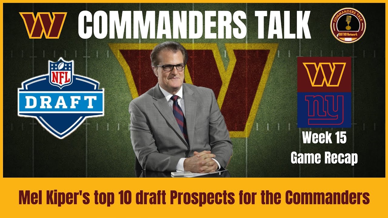 Mel Kiper’s Top 10 Draft Prospects for the Commanders │ Commanders Talk on BBTHD Network