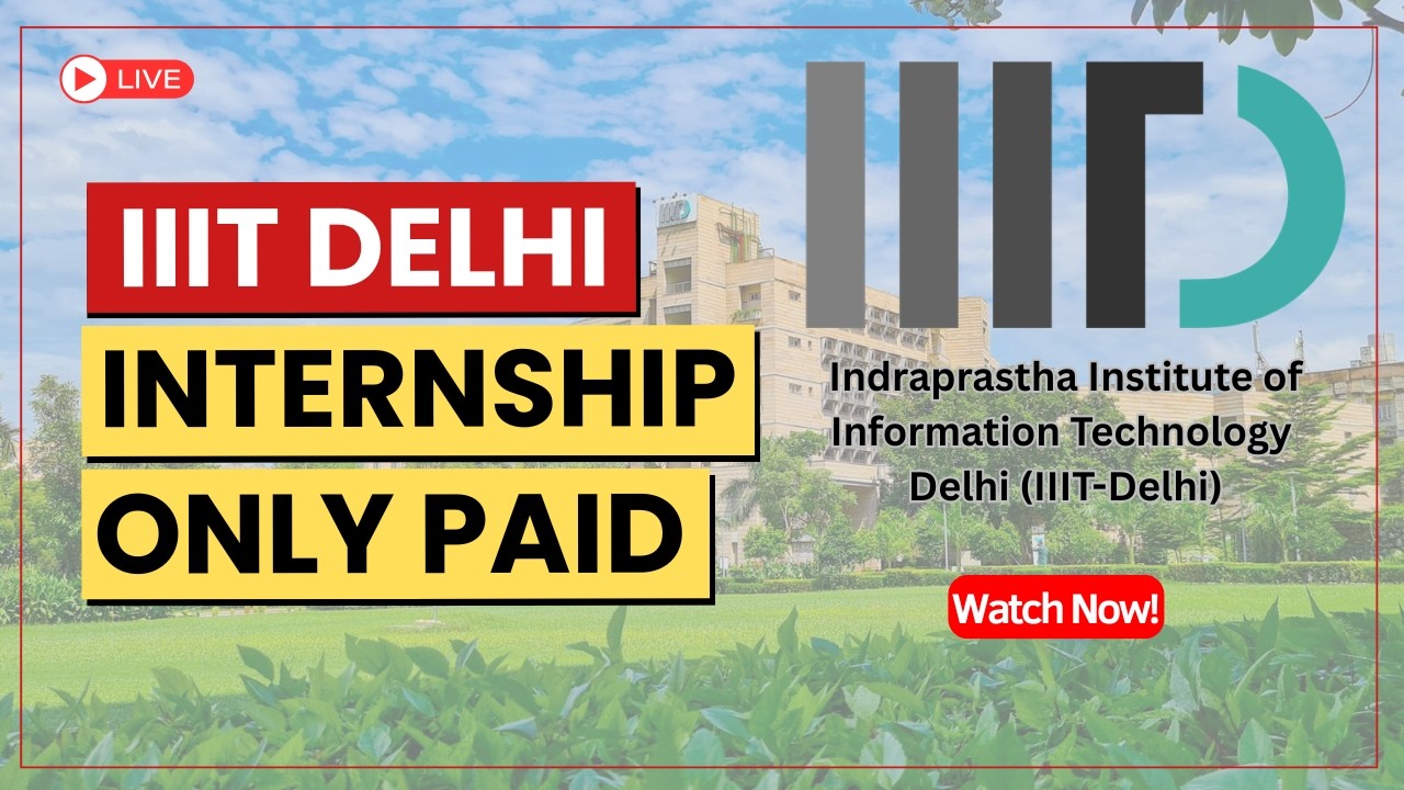 IIIT Delhi Summer Internship 2026 | How to Apply Internship 2026