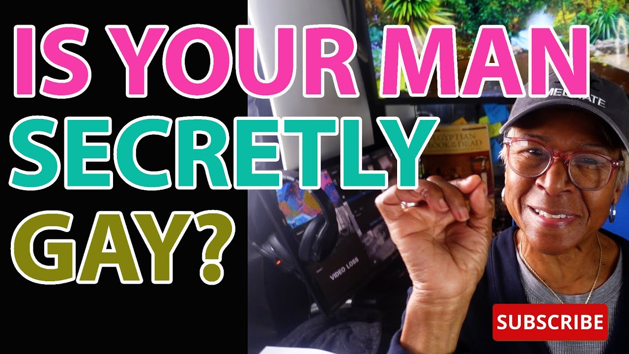 IS YOUR MAN SECRETLY GAY : Relationship advice goals & tips