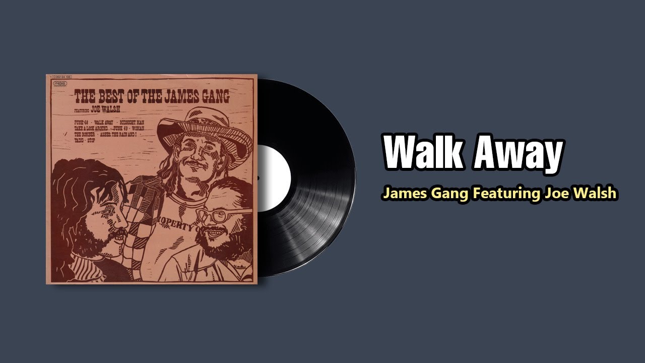 Walk Away  - James Gang Featuring Joe Walsh (1973)