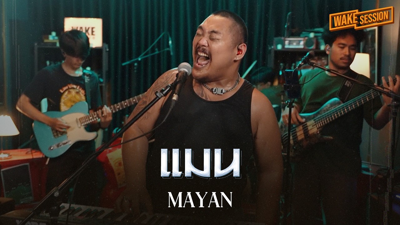 MAYAN | แมน - ป้าง นครินทร์ กิ่งศักดิ์【 Wake Session 】