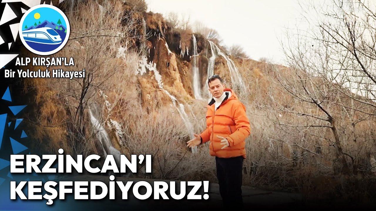 Yerel Lezzetleri ve Doğal Güzellikleriyle Erzincan | Alp Kırşan'la Bir Yolculuk Hikayesi