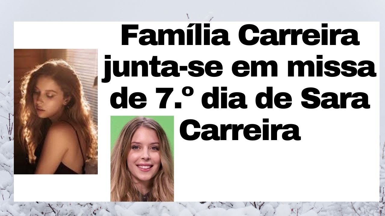 Família Carreira junta-se em missa de 7.º dia de Sara Carreira