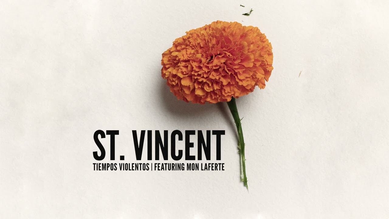St. Vincent - Tiempos Violentos (Featuring Mon Laferte)