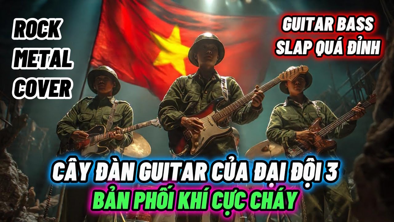 CÂY ĐÀN GUITAR CỦA ĐẠI ĐỘI 3 | ROCK CoVer | Nhạc Cách Mạng Remix Rock | Rock Đỏ Serie 
