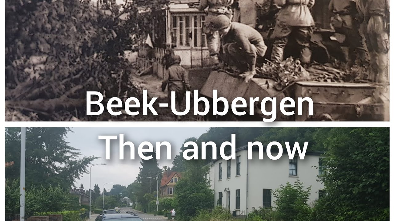 Beek-Ubbergen pictures and videos Then and Now