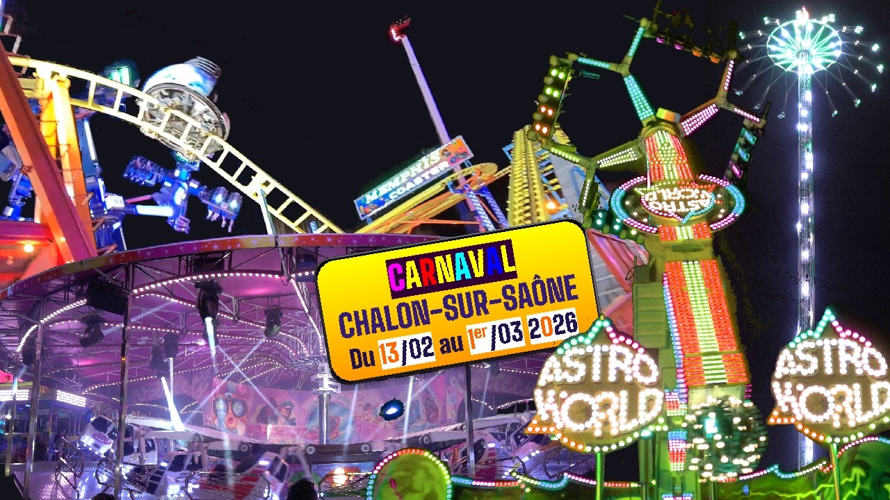 Carnaval & 15 MANÈGES À SENSATIONS FORTES à Chalon sur Saône 2026