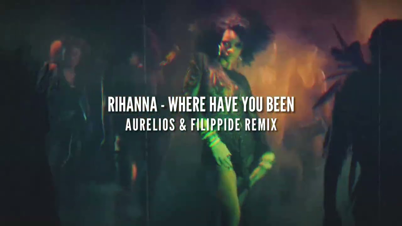 Rihanna - Where Have You Been (Aurelios & Filippide Remix) | FREE DOWNLOAD