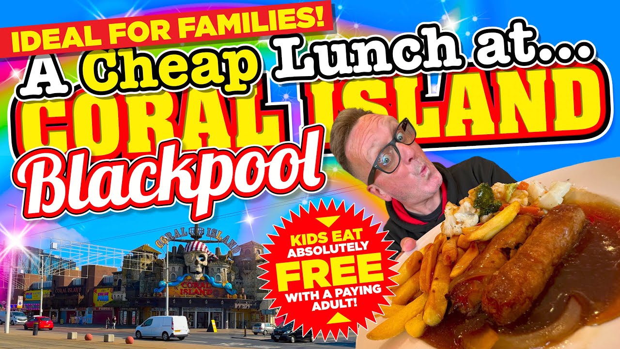 A CHEAP LUNCH at Coral Island BLACKPOOL The Best RESTAURANT for Families and KIDS EAT FREE!