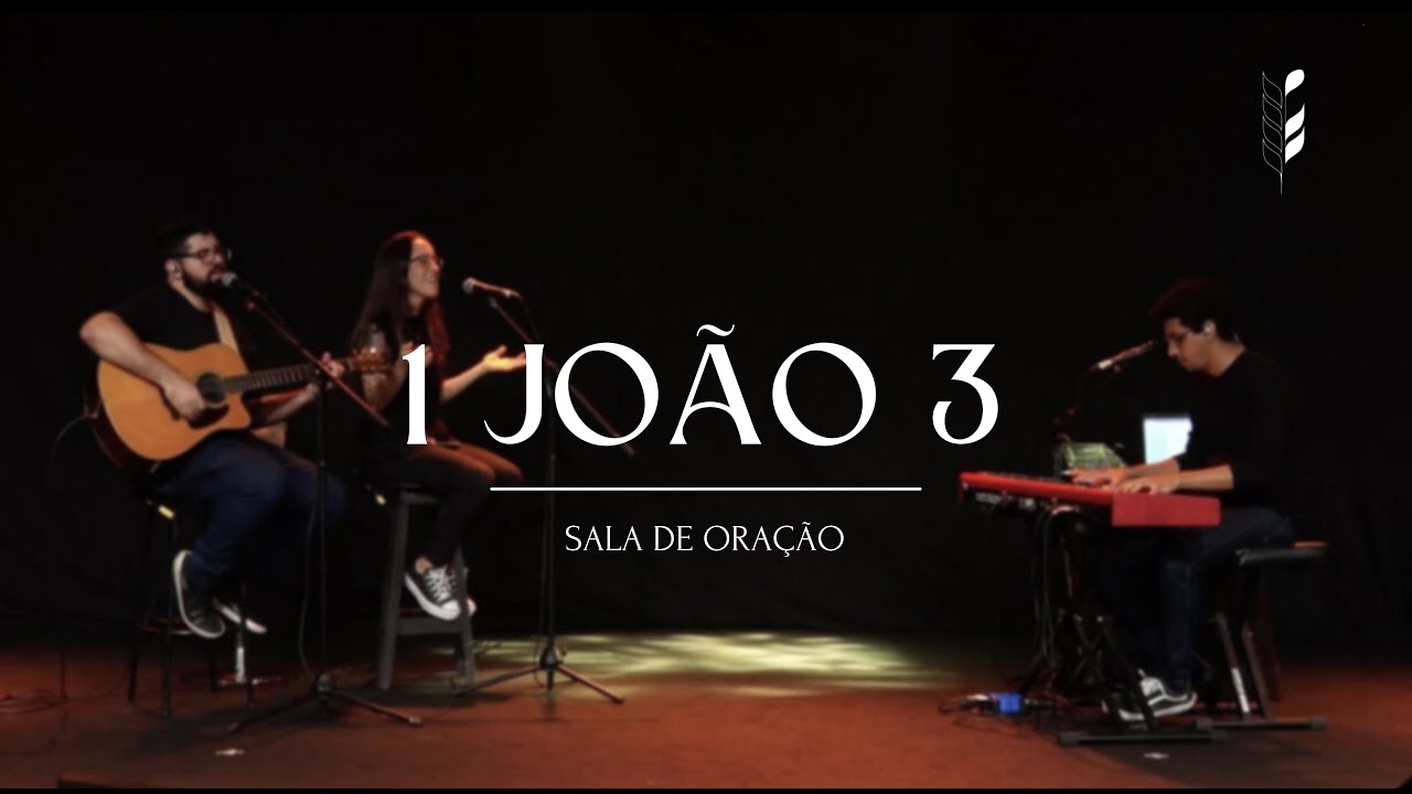 Sala de Oração - 1 João 3 | Mitchel Lima, Larissa Vasconcelos