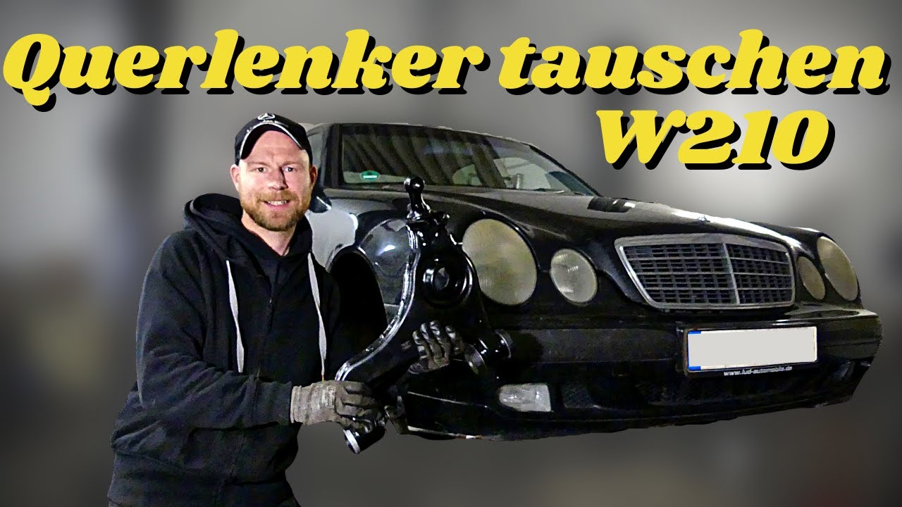 Mercedes W210 Querlenker tauschen nach Bordsteinschaden | Dreieckslenker Vorderachse | MB Youngtimer