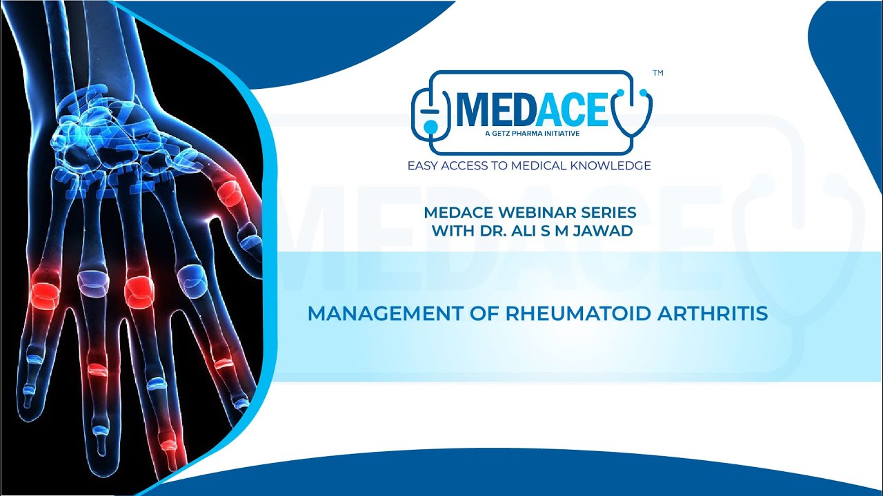 Management of Rheumatoid arthritis With Dr. Ali S M Jawad