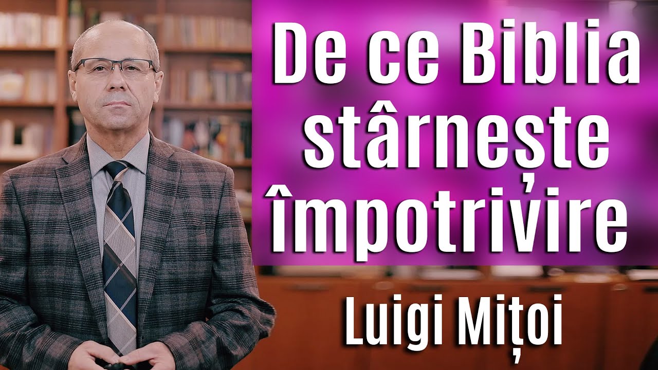 De ce Biblia stârnește împotrivire