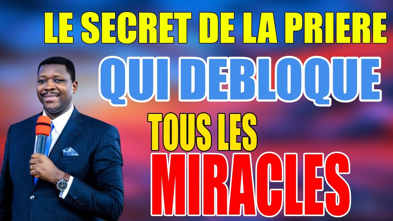LES SECRETS DE LA PRIERE  QUI DEBLOQUE LES MIRACLE / NOUMONVI DODJI PAUL