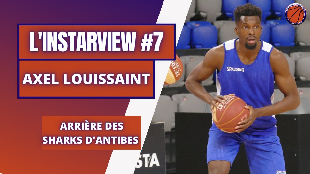 INSTARVIEW#7 AXEL LOUISSAINT (Aillier des Sharks d'Antibes )