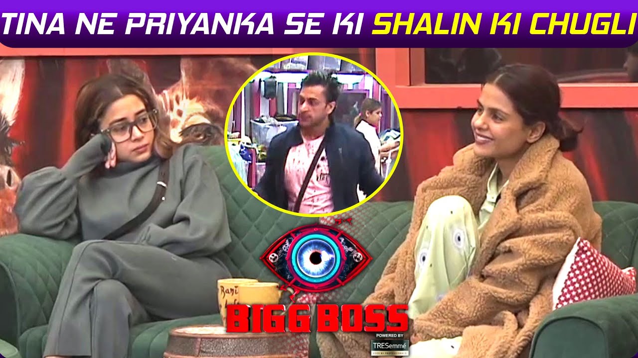 Bigg Boss 16 Live Update: Soundarya & Shalin Ki Dosti Se Tina Ko Hui Jalan, Tina Ne Ki Shikayat