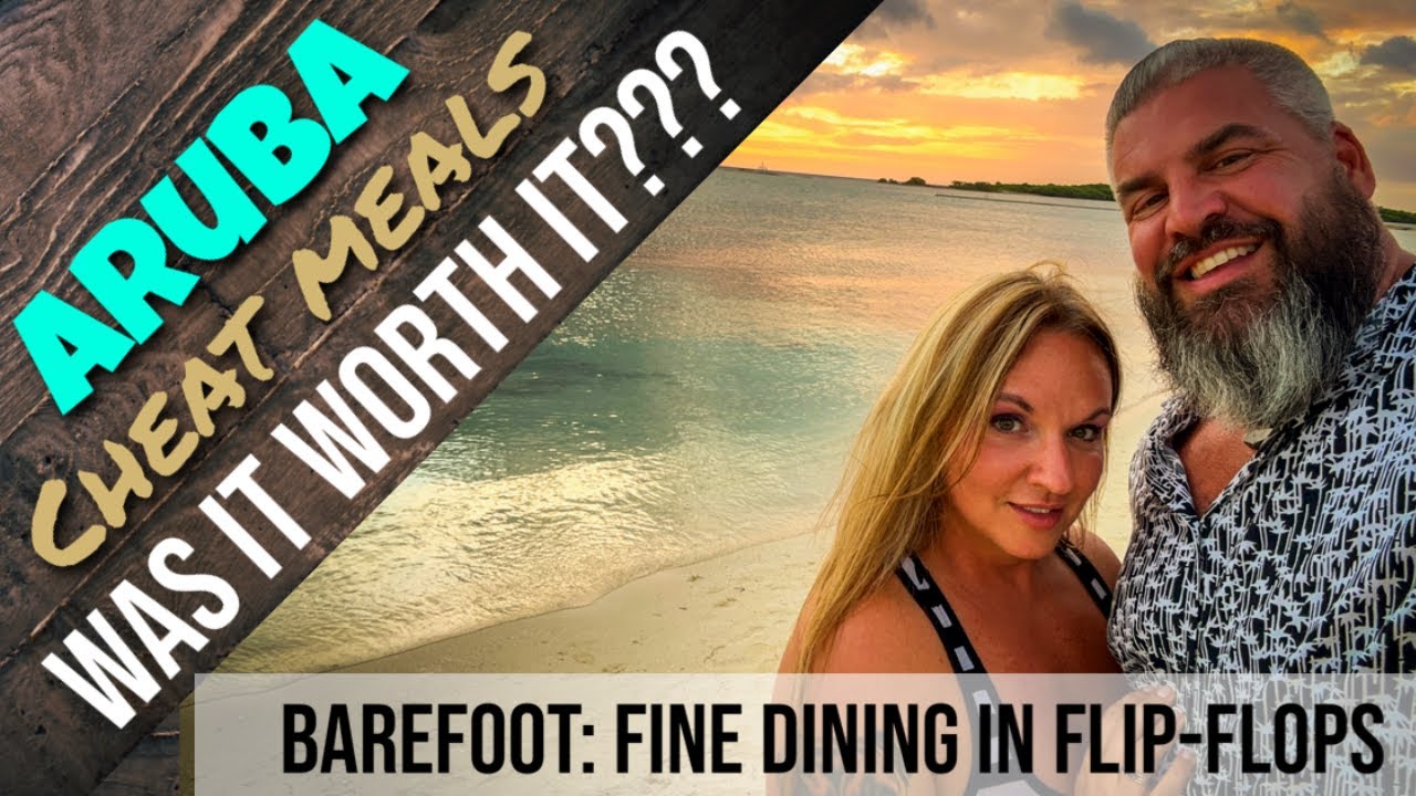 «Cheat Meals» АРУБА: ресторан Barefoot