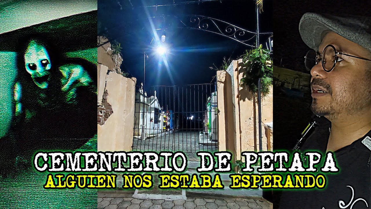 Cementerio de San Miguel Petapa: sonidos aterradores en la oscuridad /Reportaje Paranormal Guatemala
