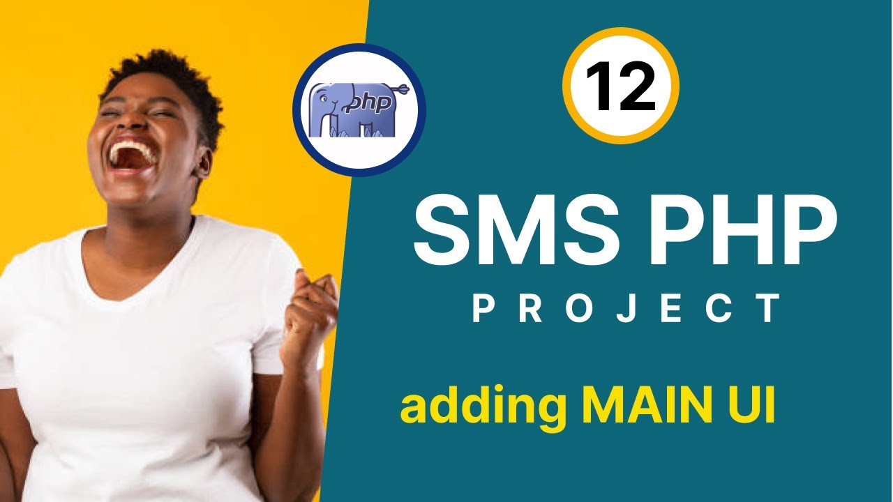PHP PROJECT - SMS - Adding Main UI Layout (South African Developer)