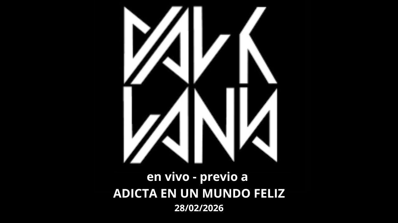 Valklans en vivo - previo noche de Adicta en Un Mundo Feliz 28/02/2026