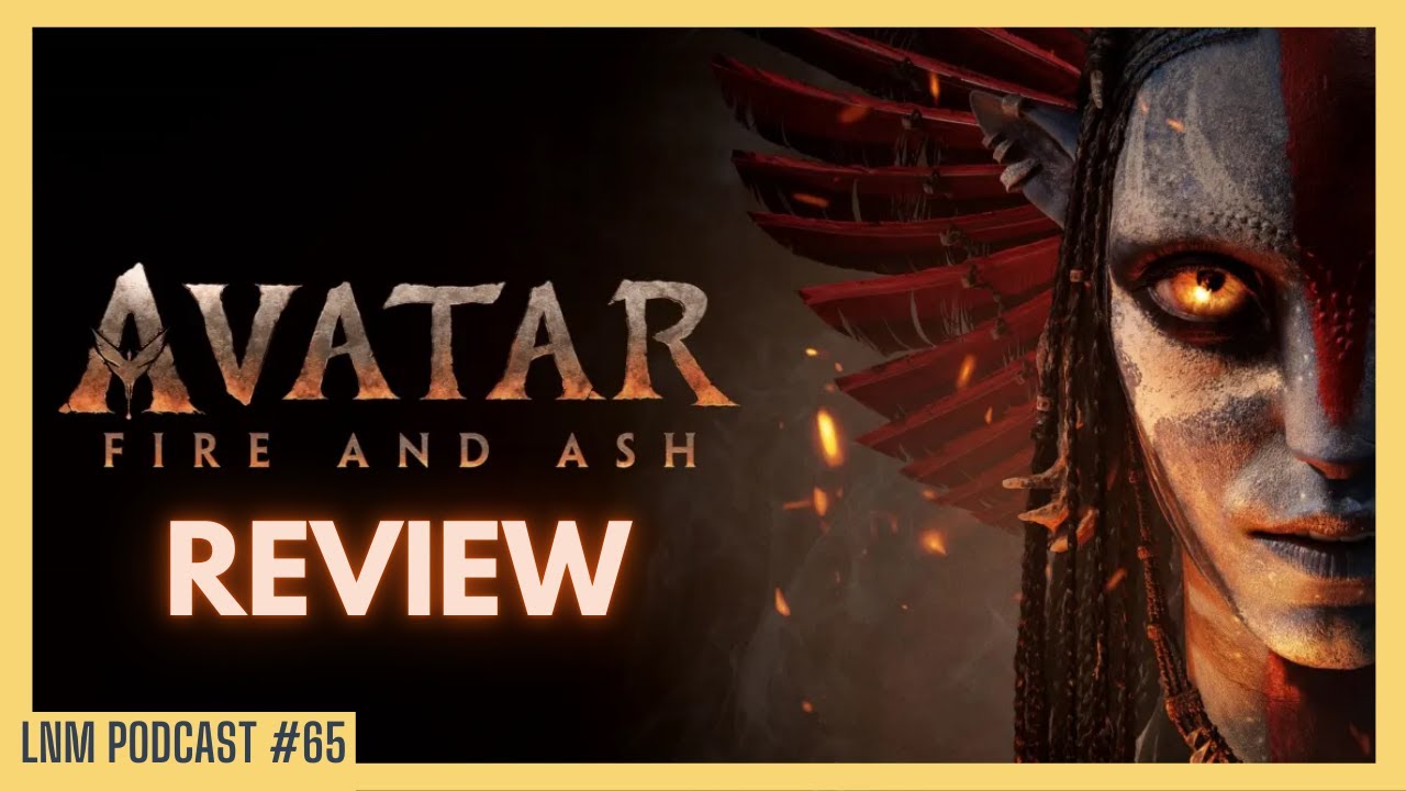 Avatar: Fire and Ash Review | The Late Night Movie Podcast