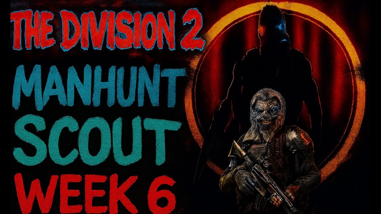 The Division 2 Easy Guide to Complete Manhunt Scout Week 6