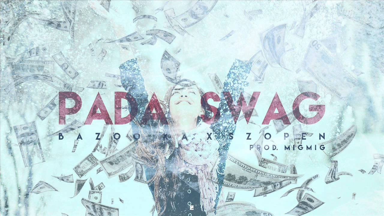 BAZOOKA X SZOPEN - PADA SWAG [PROD @MIGMIGBEATS]