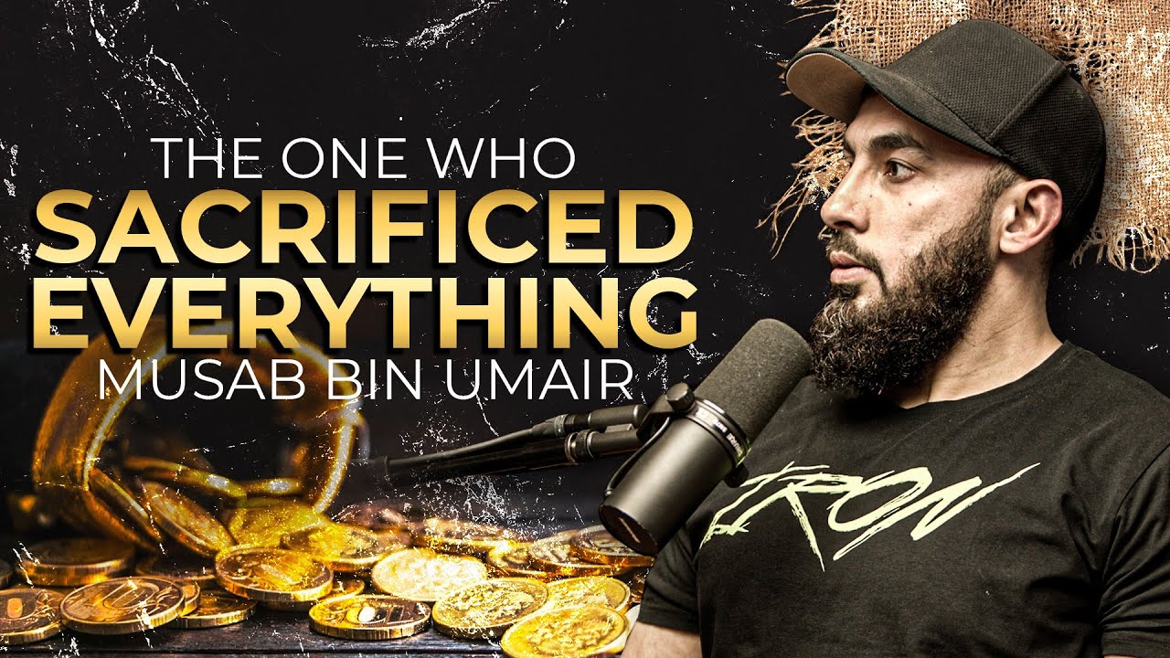The One Who Sacrificed Everything | Hazrat Mussab Bin Umair رضي الله عنه | The Greatest Men
