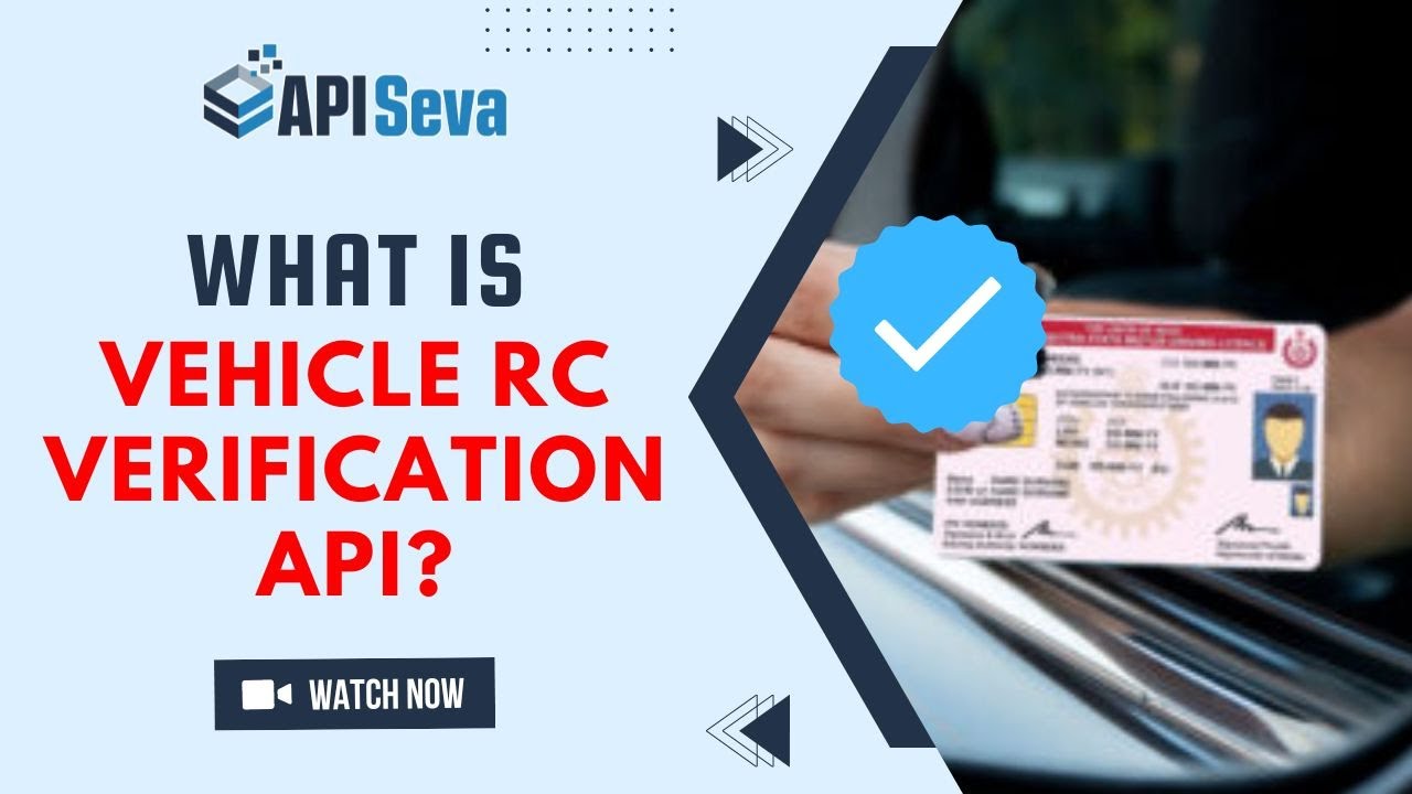 What is Vehicle RC Verification API | Quick Vehicle RC Registration Verification API Provider