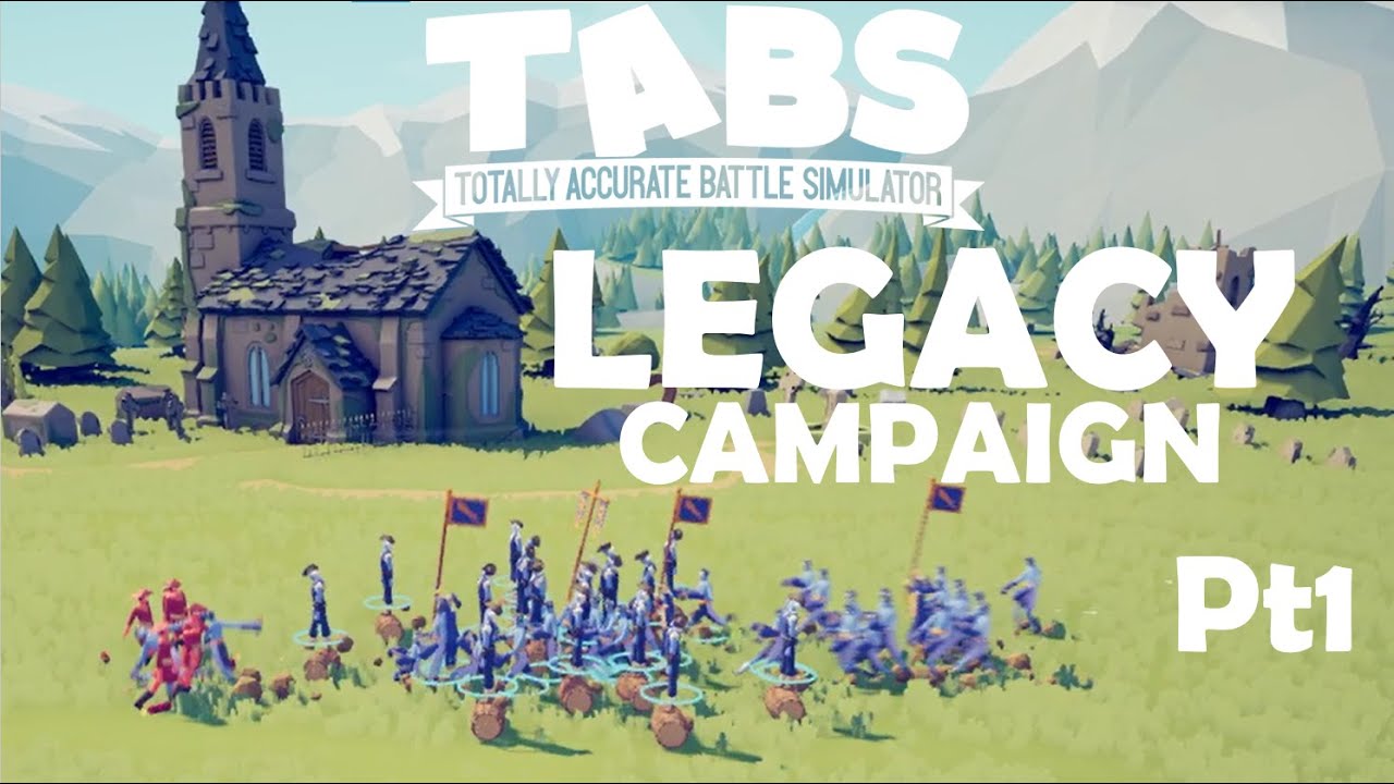 TABS - Lets Play Legacy Campaign Pt1 Fighting off the Armies