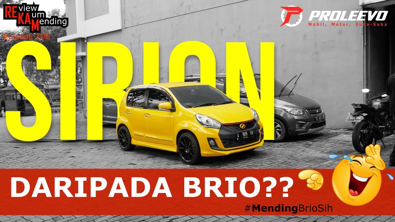 Brio Minggir Dulu, Ini City Car Paling Bener, Daihatsu SIRION 2016 | REKAM #106