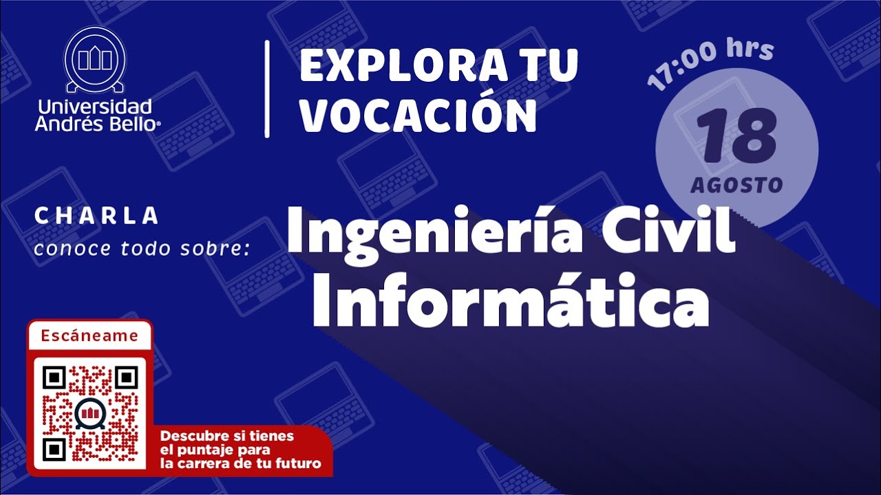 Explora tu vocación - Ingeniería Civil en Informática e Ingeniería en Computación e Informática