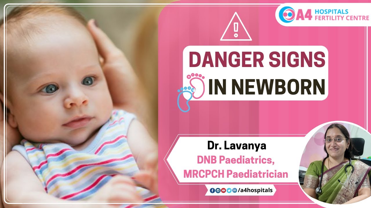 Danger Signs in newborn babies by Dr Lavanya Pediatrician | A4 Fertility Centre | Chennai