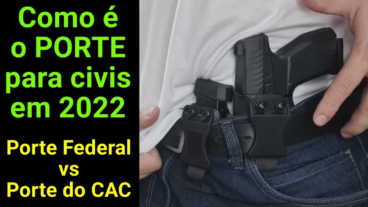 Como é o PORTE para Civis em 2022 - CAC pode Portar na Cintura? Quais as Regras?