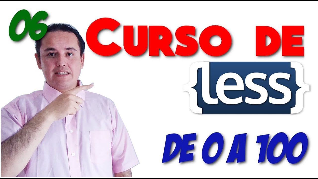 Less Tutorial en Espa&ntilde;ol🇪🇸 [06.- Anidamiento y !important]🌈