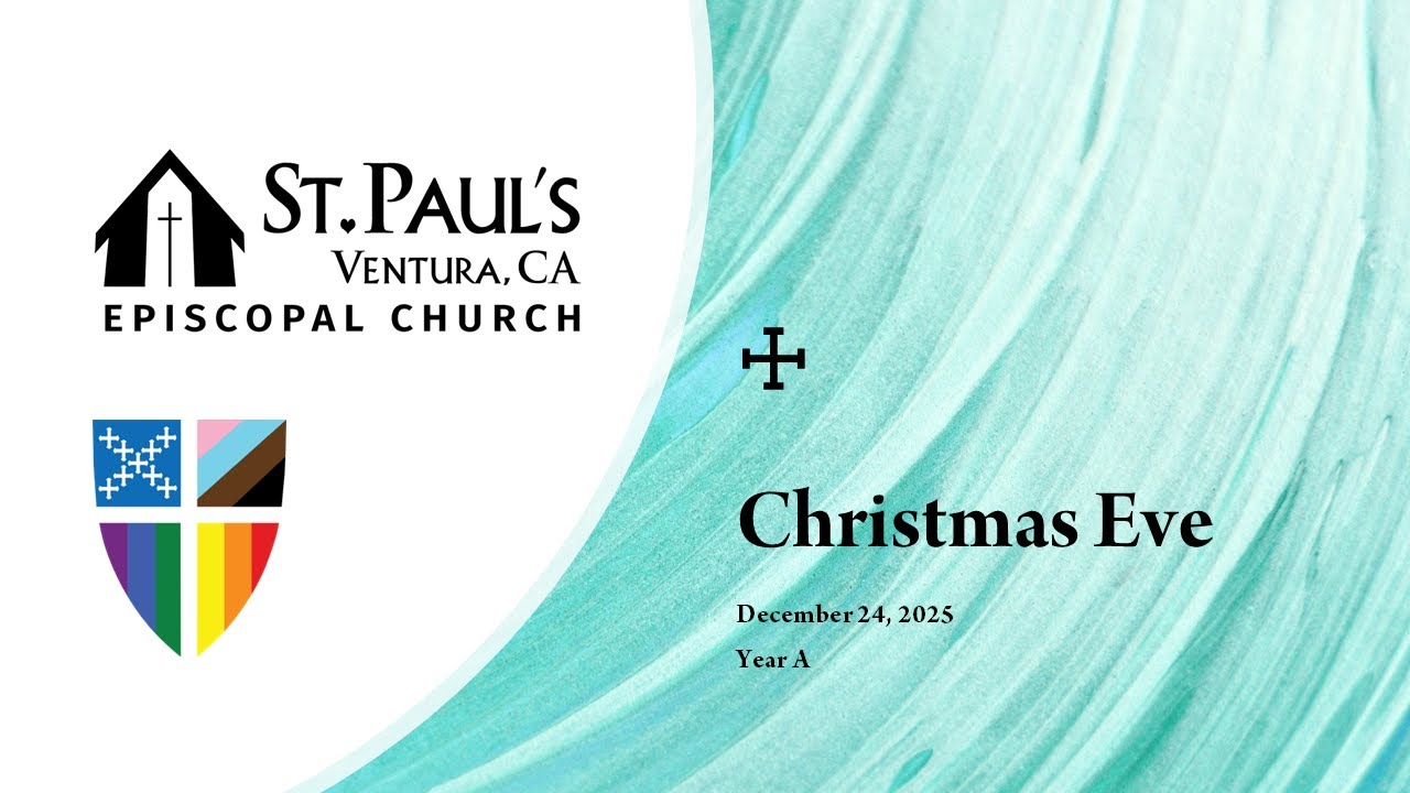 St  Paul's Ventura - 4:00pm Christmas Eve Family Service - December  24, 2025