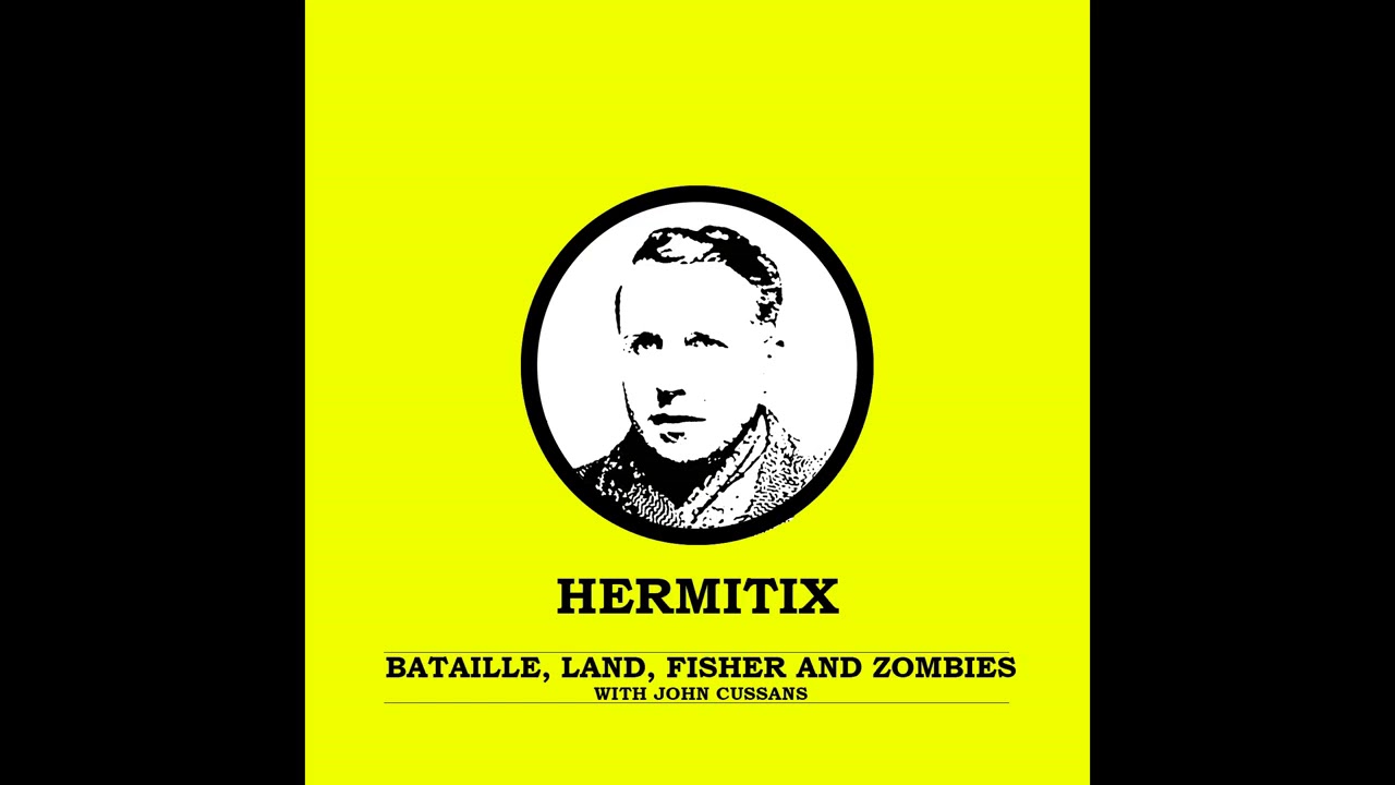 Bataille, Land, Fisher & Zombies with John Cussans