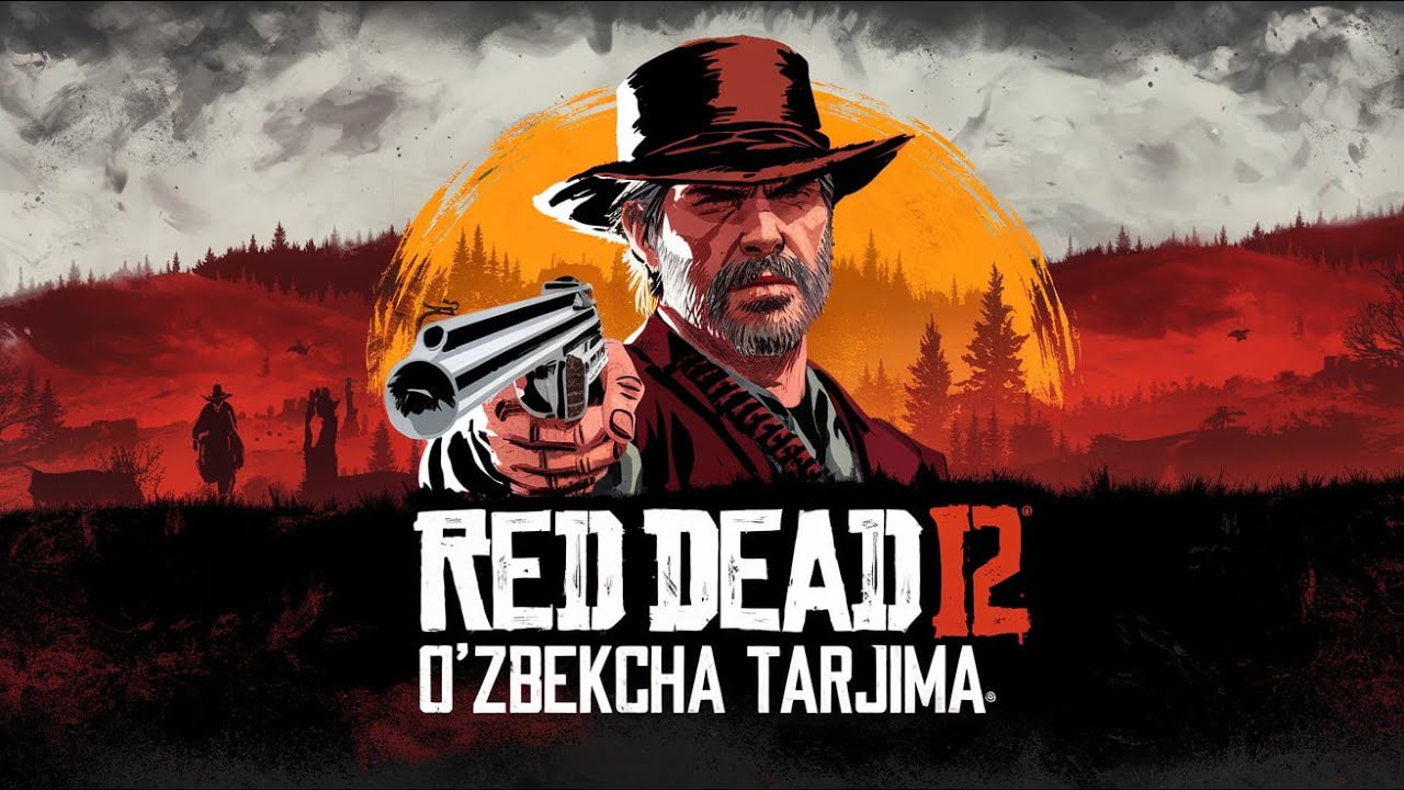 Red Dead Redemption 2 – O'zbekcha Tarjima | @UzGamesTv