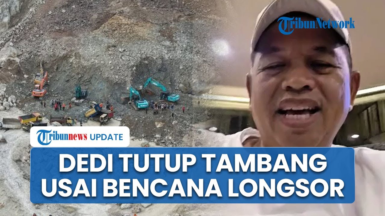 Tegas! Dedi Mulyadi Tutup Total Tambang Batu di Gunung Kuda Buntut Longsor Telan 14 Korban Jiwa