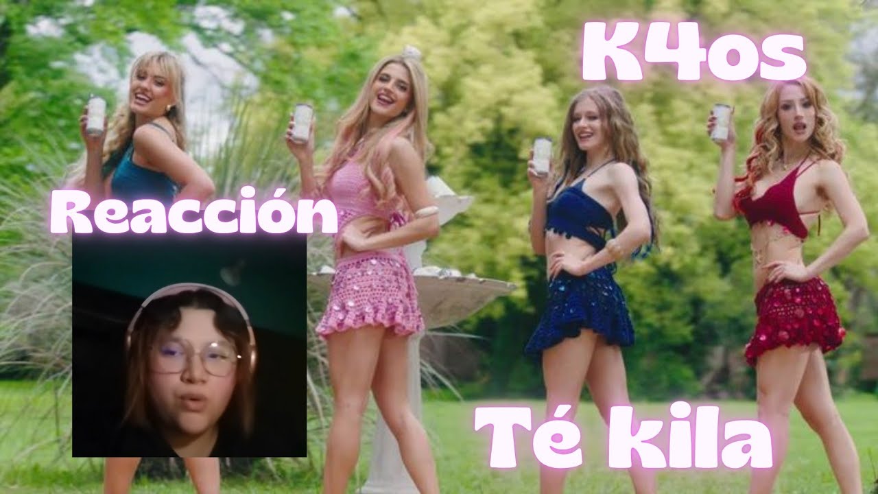 Reacción a k4os té kila