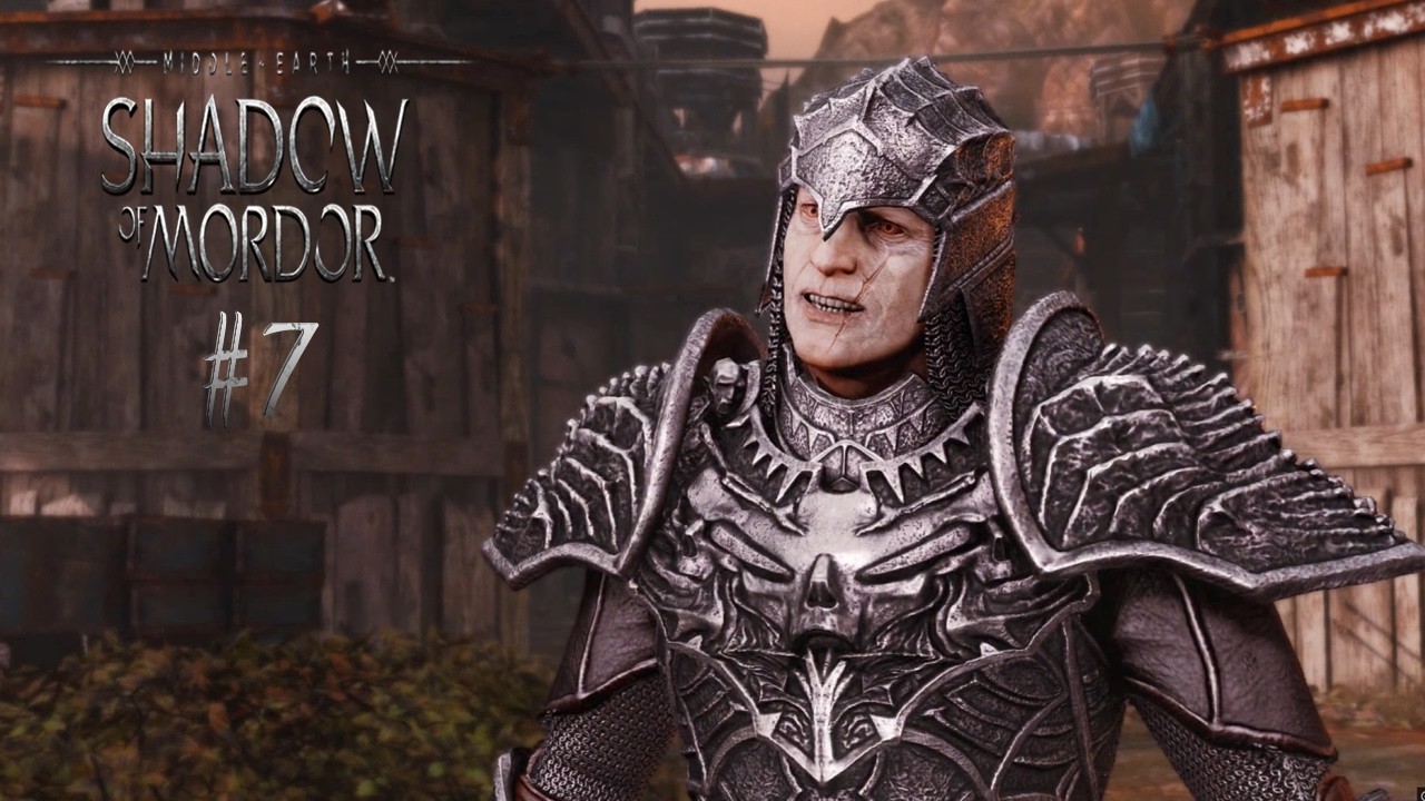 Middle-earth: Shadow of Mordor ▷ Да Свершится Месть #7 [No Comments]
