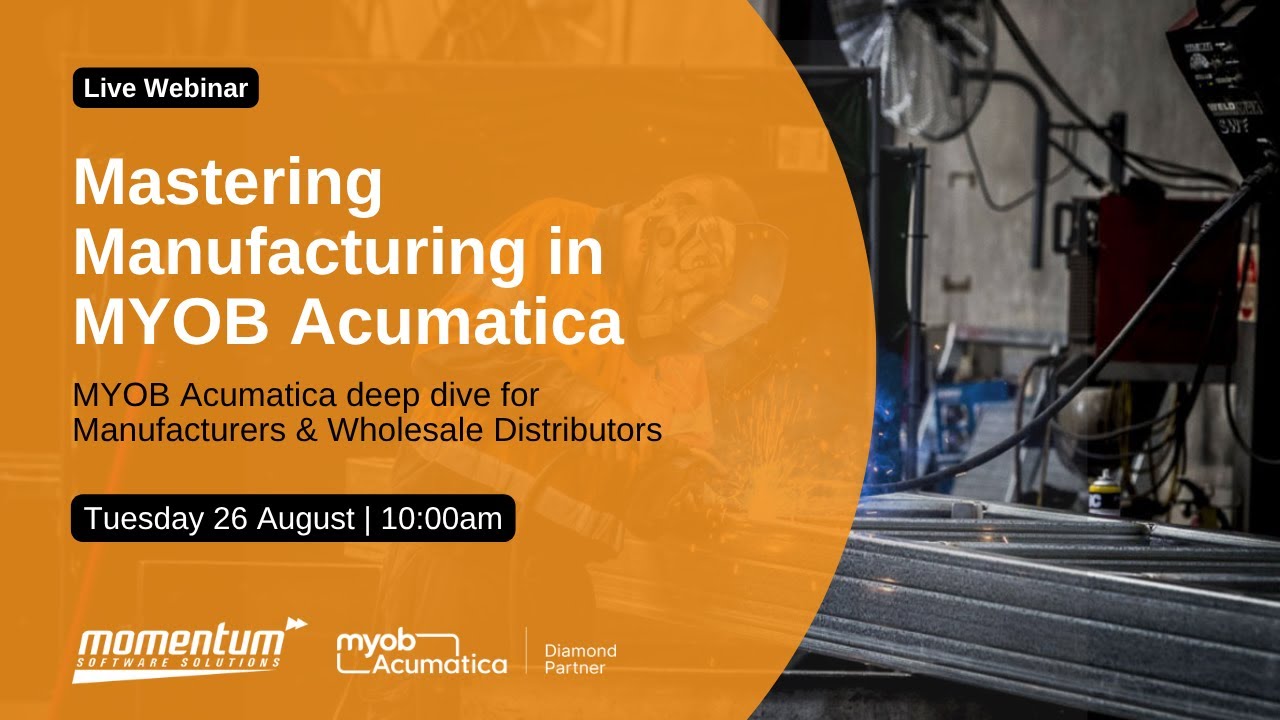 Mastering Manufacturing in MYOB Acumatica
