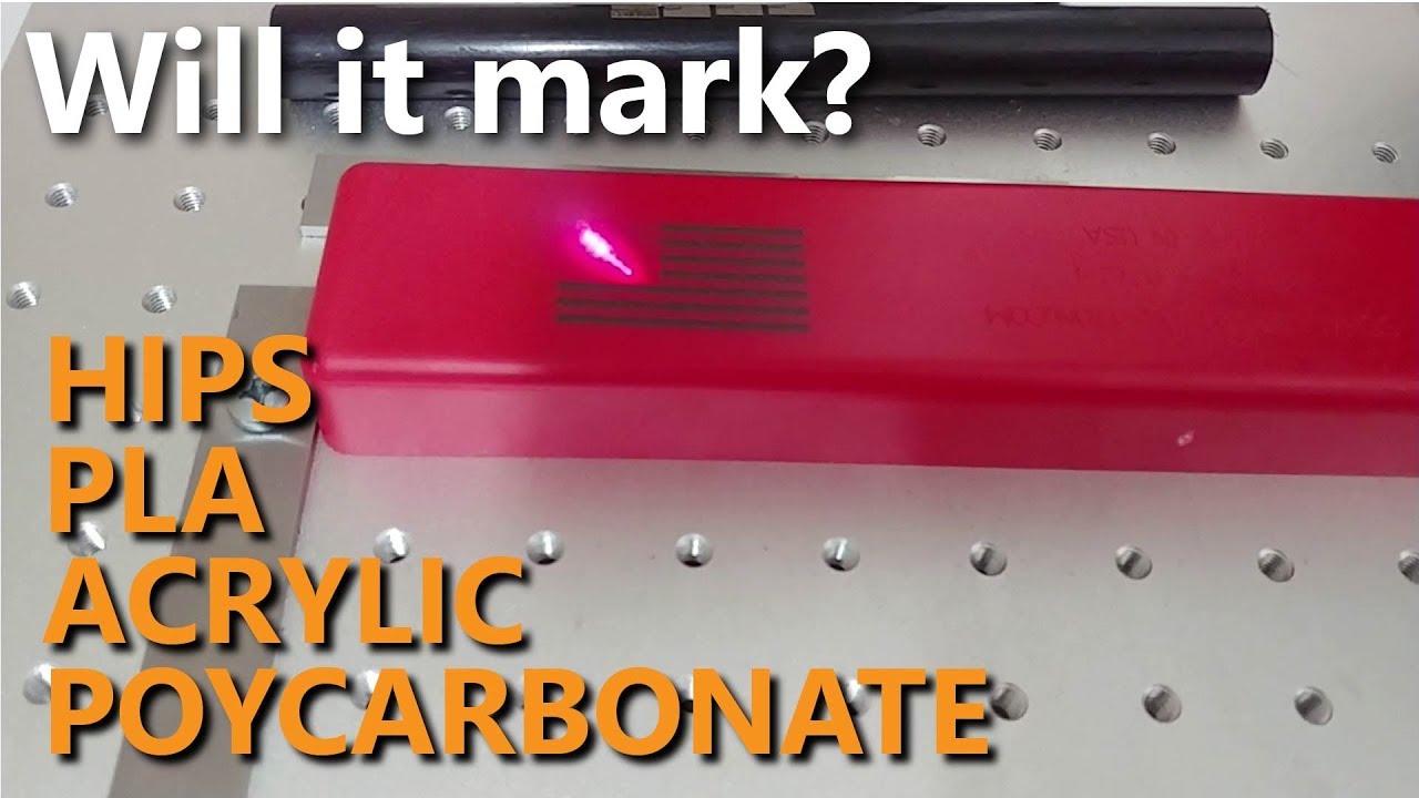 Playing with Plastic: Laser Marking HIPS, PLA, Acrylic, & Polycarbonate