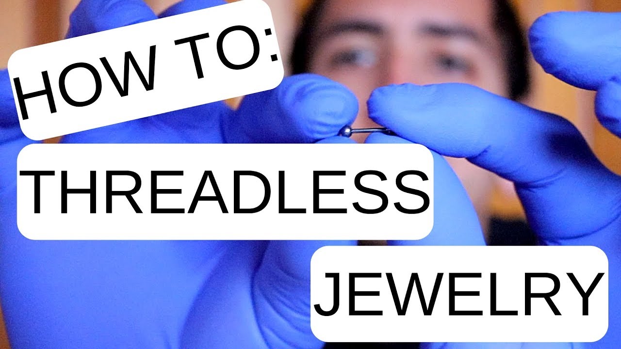 How to Remove and Install Threadless Jewelry