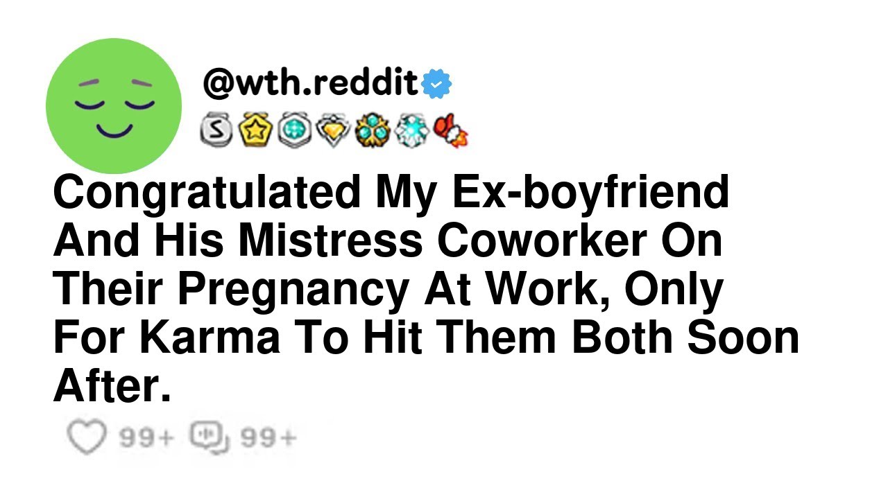 Congratulated My Ex-boyfriend And His Mistress Coworker On Their Pregnancy At Work, Only For Karm...