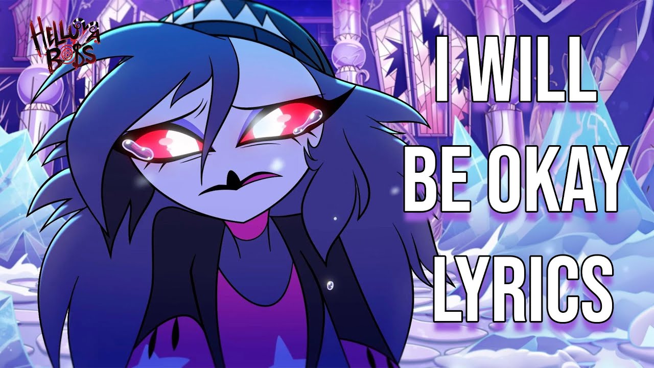 I Will Be Okay Lyrics (From 