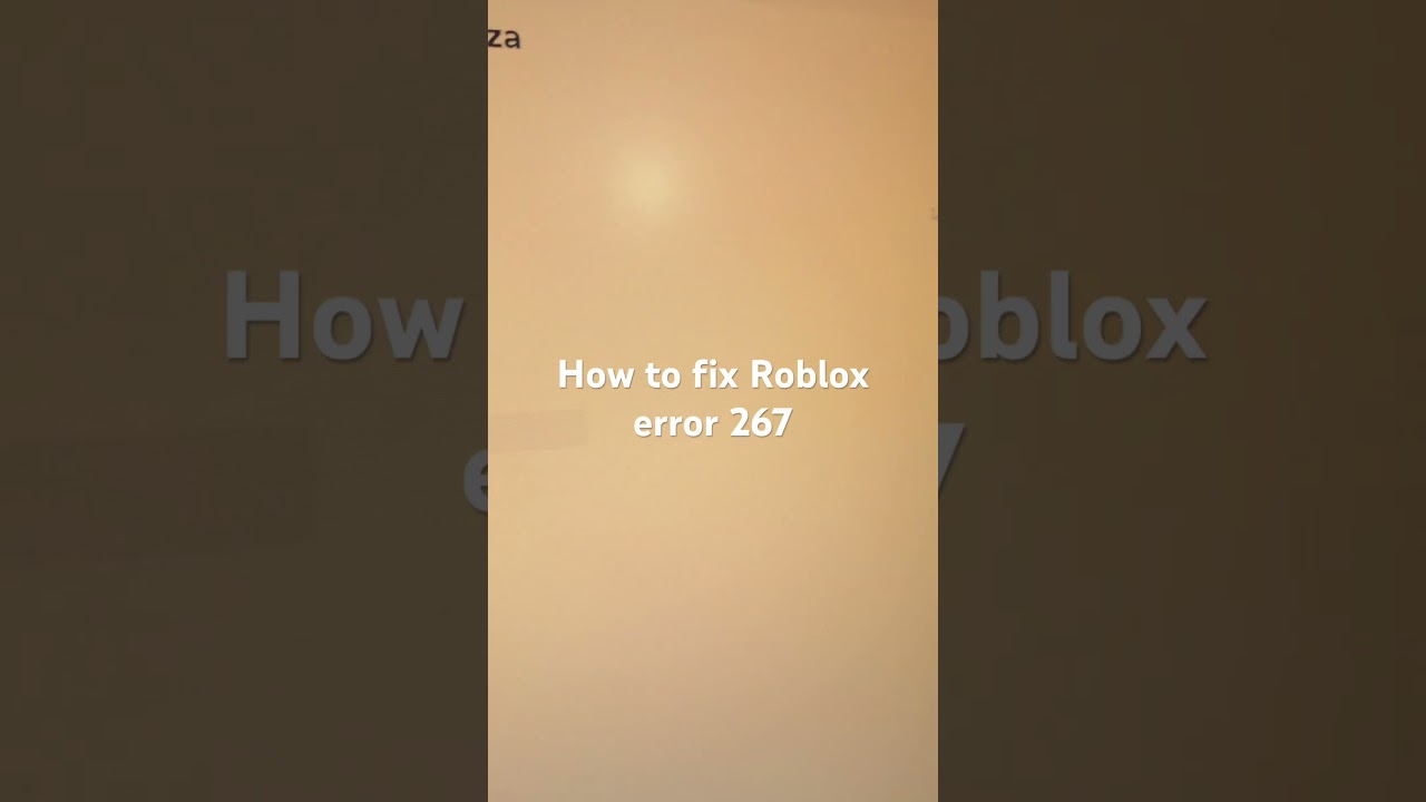 How to fix Roblox error 267