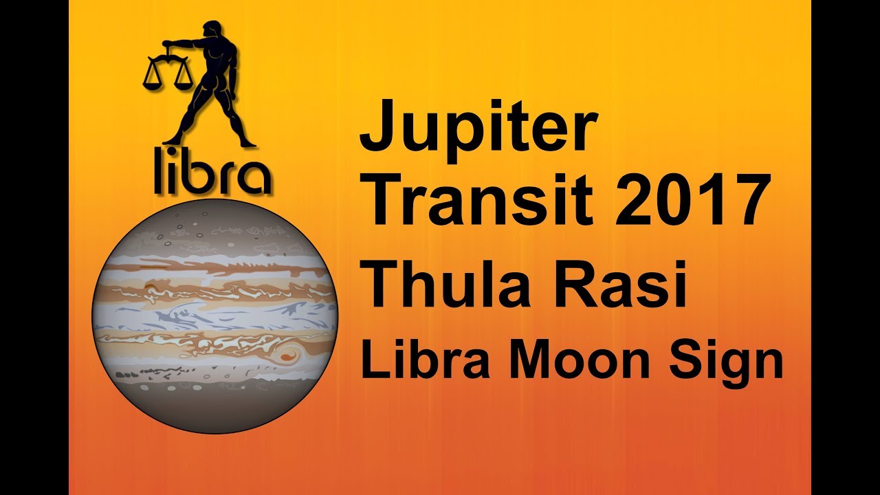 Jupiter Transit 2017 : Thula Rasi (Libra Moon sign)