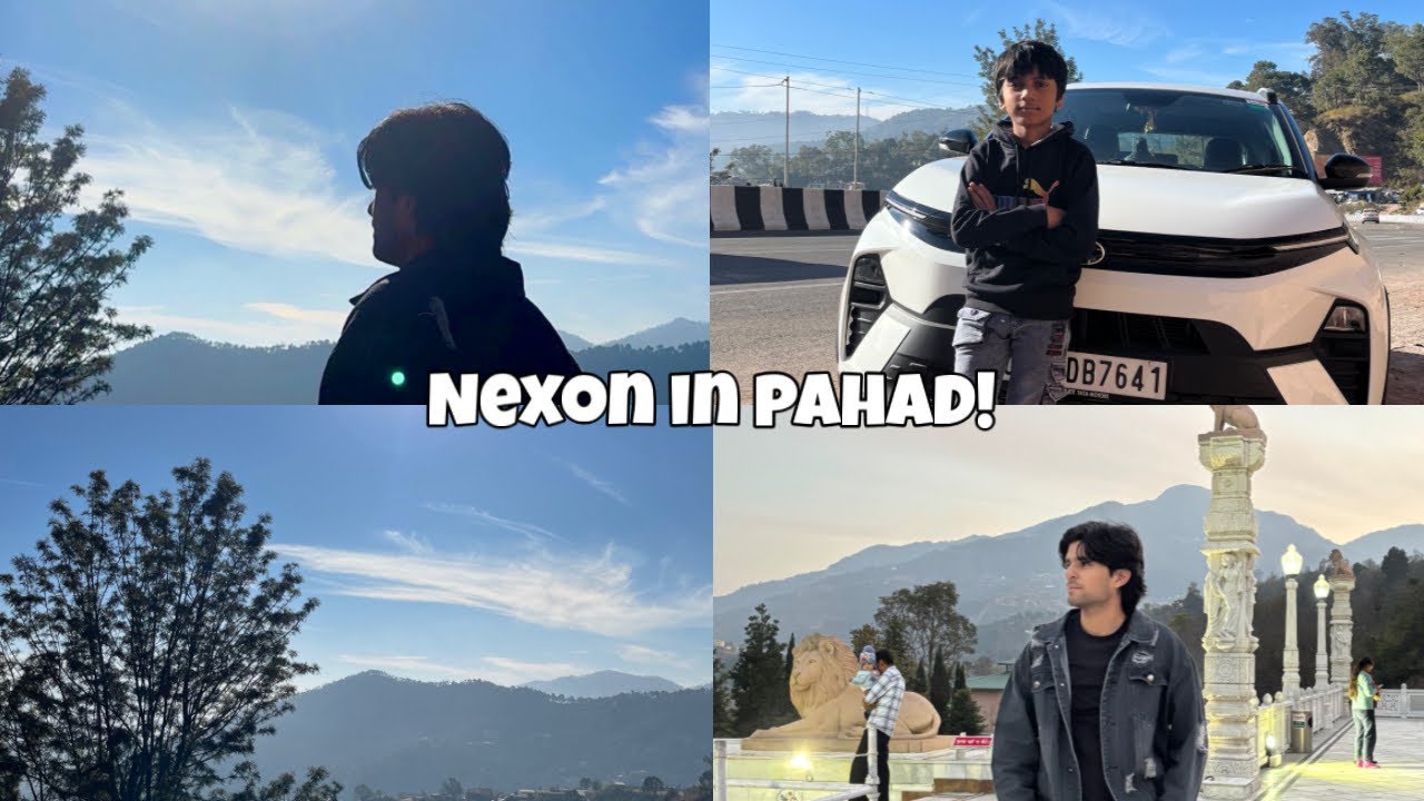 NEXON KO PAHADON PAR LE AAYE!
